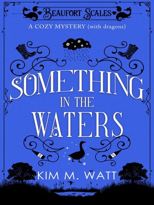 cover image of Something in the Waters--a Cozy Mystery (with Dragons)